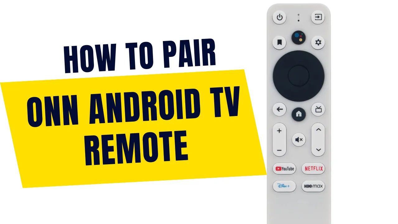 How to Pair Onn Android TV Remote